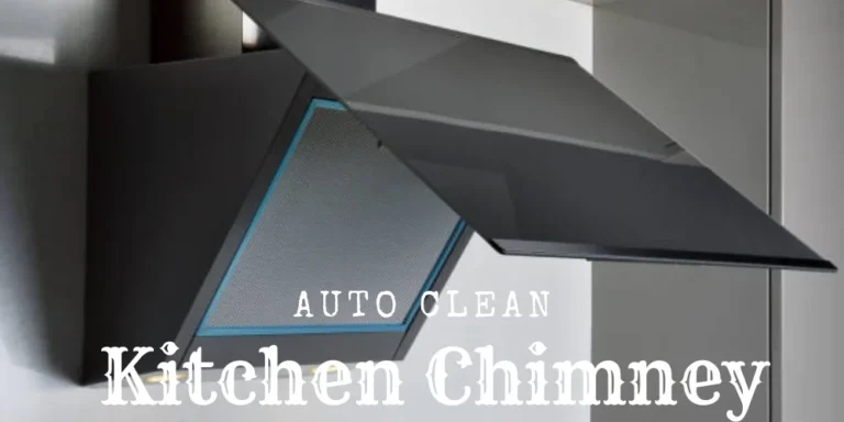 Auto Clean Kitchen Chimney